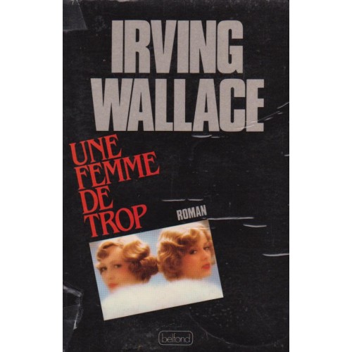 Une femme de trop  Irving Wallace